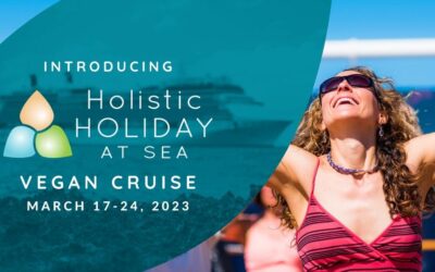 Announcing the 2023 Holistic Holiday at Sea Vegan Cruise!