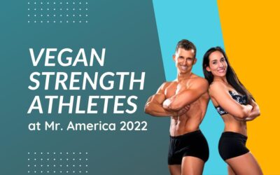 Vegan Strength Athletes at Mr. America 2022