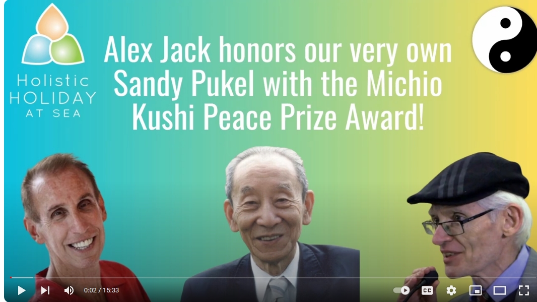 Michio Kushi Awarded to Sandy Pukel, Holistic Holiday at Sea Founder.